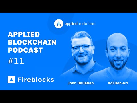 #11 – John Hallahan from Fireblocks: Custody Solutions, Digital Asset Management and Tokenisation