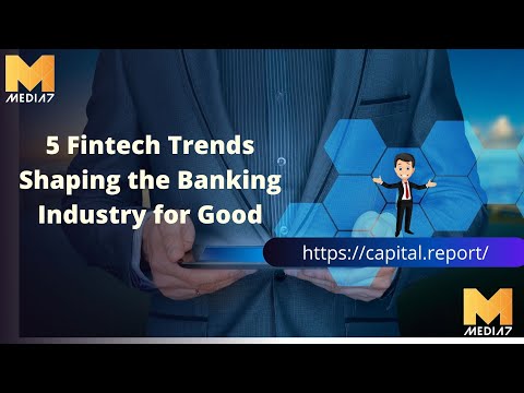 5 Fintech Trends Shaping the Banking Industry for Good