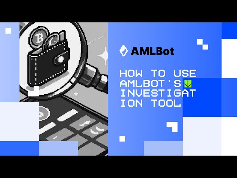 AMLBot's Investigation Tool : A Seamless Tool for On-Chain Analysis and Compliance Management