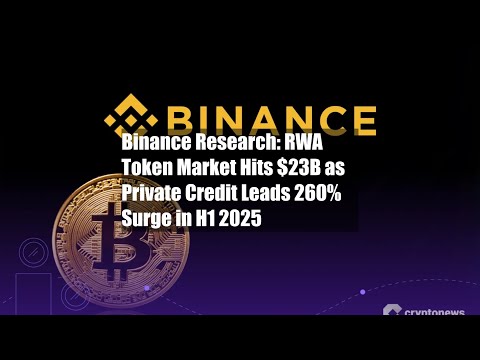 Binance Research: RWA Token Market Hits $23B as Private Credit