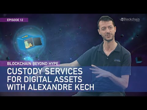 Custody Services for Digital Assets | Alexandre Kech | BBH#12