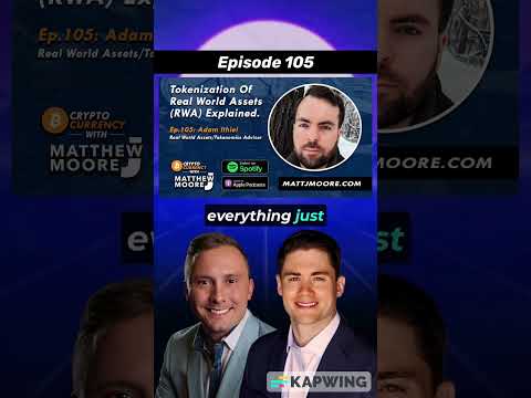 Episode 105: Tokenization Of Real World Assets (RWA) Explained