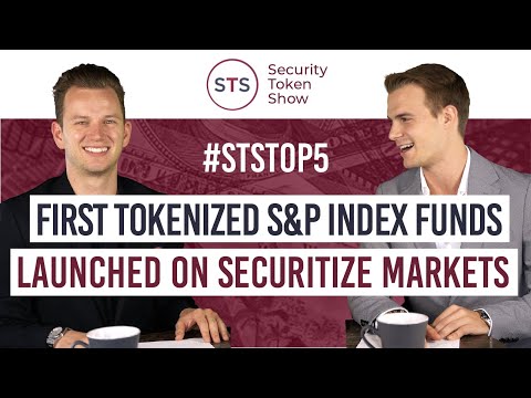 First Tokenized S&P Index Funds Launched On Securitize Markets | #STSTOP5