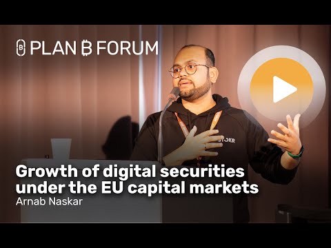 Growth of digital securities under the EU capital markets | Plan ₿ Forum 2022 | Lugano