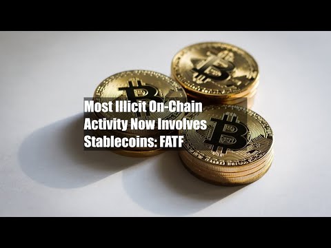 Most Illicit On-Chain Activity Now Involves Stablecoins: FATF