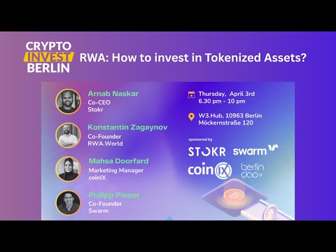 RWA: How to invest in Tokenized Assets? (coinIX, STOKR, Swarm, RWA.World, Crypto Invest Berlin)