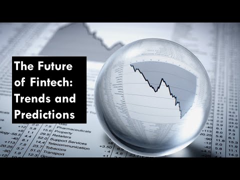 The Future of Fintech: Trends and Predictions