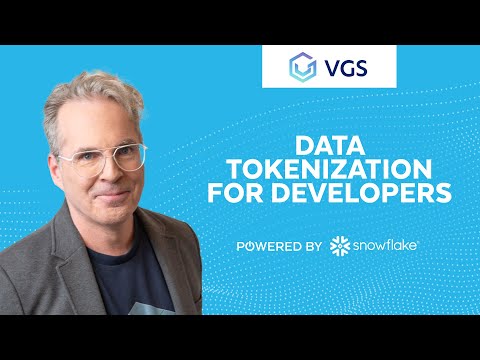 The VGS Data Tokenization Platform Accelerates The Product Development Process