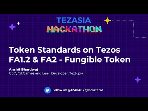 Token Standards on Tezos FA1.2 & FA2 – Fungible Token | TezAsia Hackathon 2022