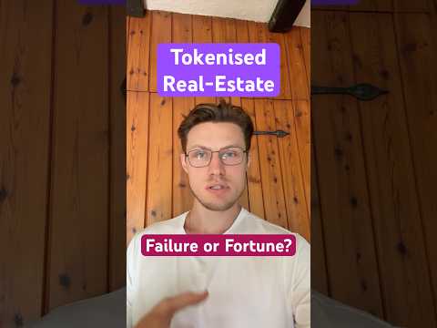 Tokenised Real Estate – Failure or Fortune? #realestate #RWA #Crypto