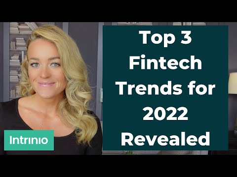 Top 3 Fintech Trends for 2022 Revealed