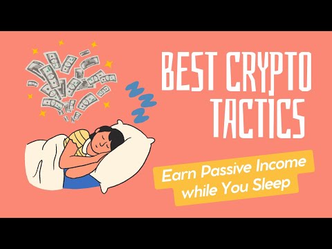 Best Crypto Passive Income Tactics to Earn While You Sleep