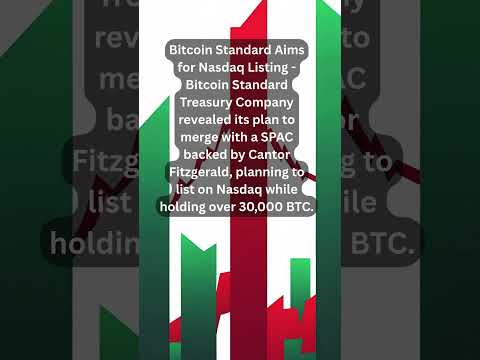 Bitcoin Standard Aims for Nasdaq Listing