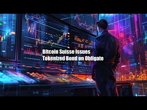 Bitcoin Suisse Issues Tokenized Bond on Obligate