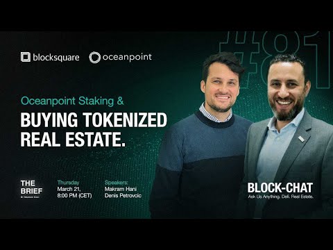 Block-chat [#81] Buying Tokenized Real Estate & Oceanpoint Staking