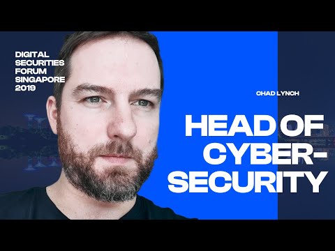 Chad Lynch | Head of Cybersecurity | Digital Securities Forum Singapore