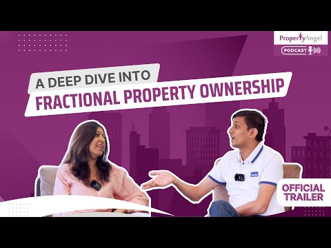 Discover Fractional Property Ownership in India | PropertyAngel Podcast Ep4 Official Trailer