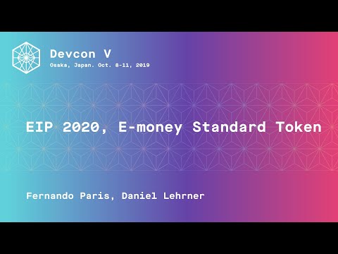 EIP 2020, E-money Standard Token by Fernando Paris, Daniel Lehrner (Devcon5)