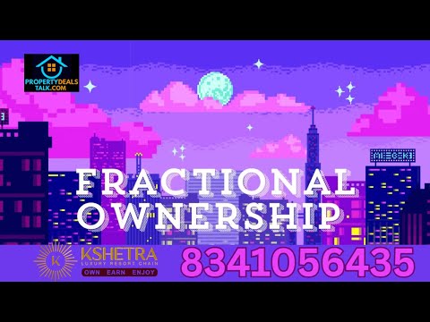 Fractional Ownership in Real Estate Explained | How You Can Own Property for Less