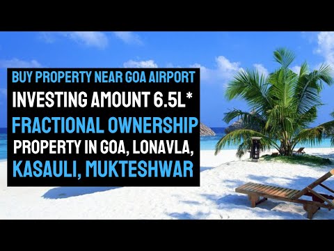 Fractional  Property  Invest In Goa | Fractional Ownership Real Estate India | Invest In Goa Kasauli