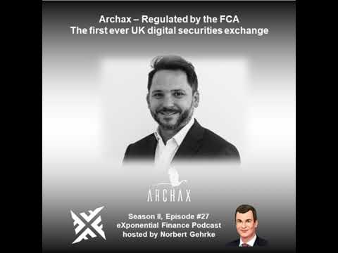 Graham Rodford, Archax – The first ever UK-based, FCA-regulated digital securities exchange (S2E27)