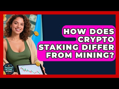 How Does Crypto Staking Differ From Mining? | Passive Income Wizards News