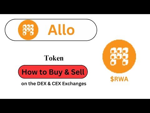 How to Buy and Sell Allo ($RWA) Token??