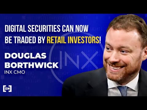 INX CMO Douglas Borthwick: "We offer regulated digital securities to retail traders!"