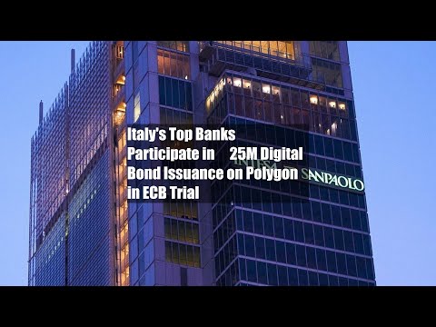 Italy's Top Banks Participate in €25M Digital Bond Issuance on Polygon in ECB Trial