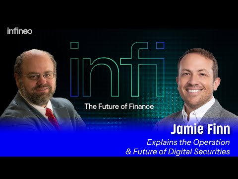 Jamie Finn Explains the Operation and Future of Digital Securities | InFi #20