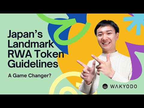 Japan’s RWA Token Guidelines: Legal, Regulatory & Accounting Insights for Web3 Professionals