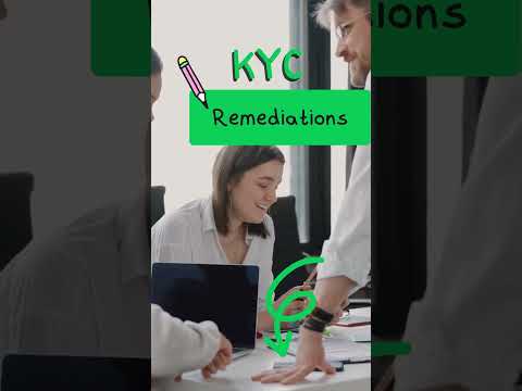 Know Your Customer (KYC) Remediations | CMS #kyc #edd #risks