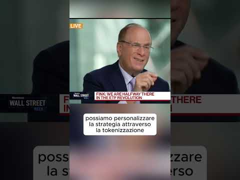 Larry Fink parla di tokenizzazione di AZIONI e OBBLIGAZIONI