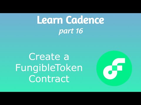 Learn Cadence (Part 16) – How to Create a Fungible Token Contract from Start to Finish