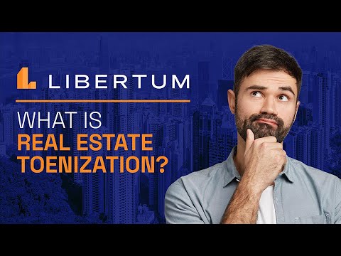 Libertum – What is #realestate  tokenization? #RWA