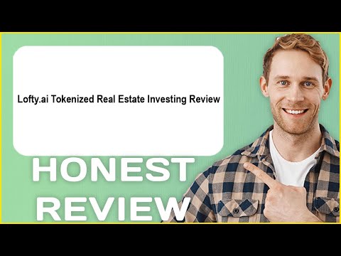 Lofty ai Tokenized Real Estate Investing Review | My Usage Experience