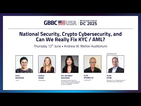 National Security, Crypto Cybersecurity, and Can We Really Fix KYC / AML? | Blockchain Central DC