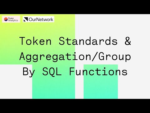 OurNetwork Learn Episode 3: Token Standards and Aggregation/Group By SQL Functions