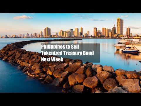Philippines to Sell Tokenized Treasury Bond Next Week