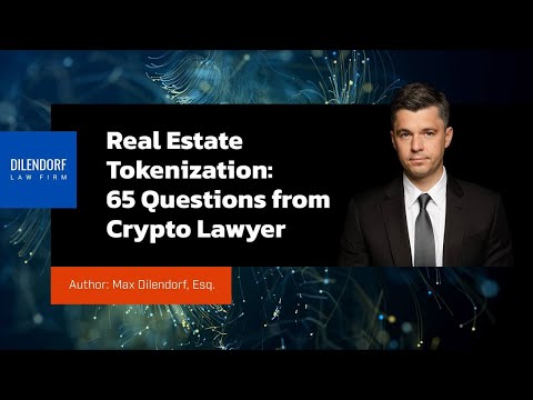 Real Estate Tokenization: 65 Questions from Crypto Lawyer