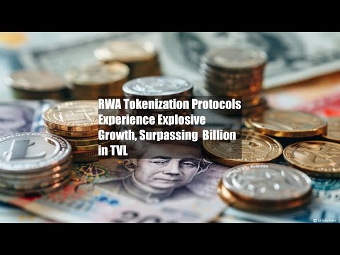 RWA Tokenization Protocols Experience Explosive Growth, Surpassing $8