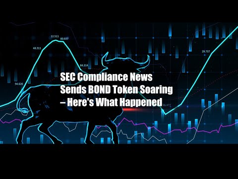 SEC Compliance News Sends BOND Token Soaring – Here's What Happened