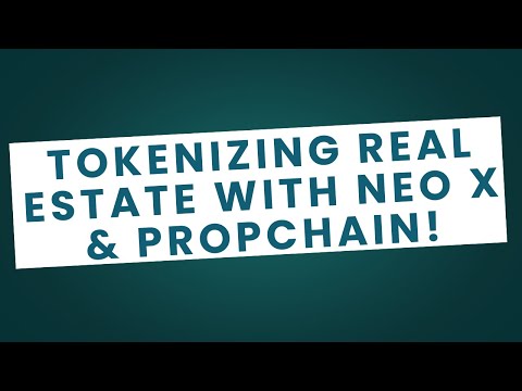 Tokenizing Real Estate with Neo X & Propchain! | The Future of RWA