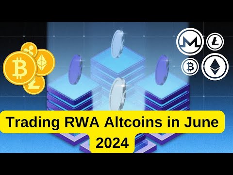 Trading RWA Altcoins in June 2024