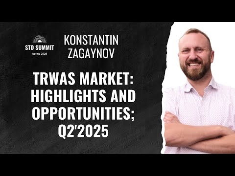 TRWA Market Outlook Q2 2025 | Konstantin Zagaynov, Co-Founder of Rwa.world | STO SUMMIT 2025