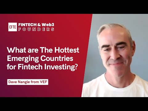 What are The Hottest Emerging Countries for Fintech Investing? | (With Dave Nangle from VEF)