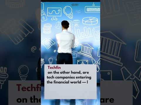 What’s the difference between FinTech and TechFin