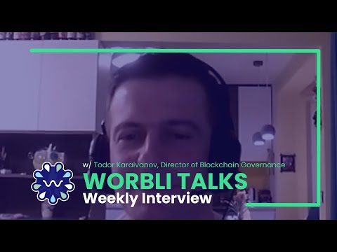 Worbli Talks – Worbli Governance and KYC – With Todor Karaivanov, Director of Blockchain Governance