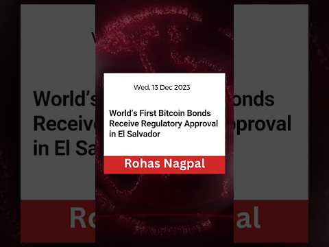World’s First Bitcoin Bonds Receive Regulatory Approval in El Salvador.