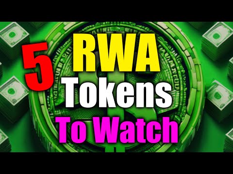 5 RWA Tokens To Watch #RWA